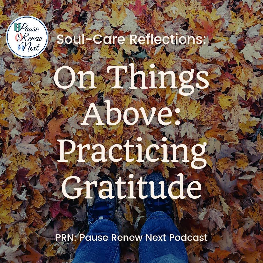Soul-Care Reflections: Set Your Mind on Things Above – Gratitude