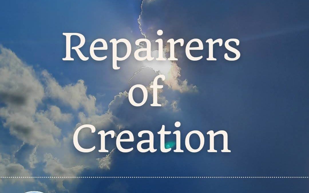 Soul-Care Reflections: Repairers of Creation