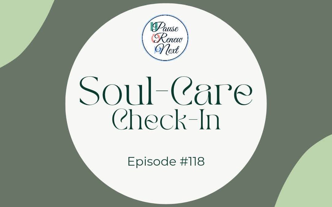 Soul-Care Check In: A Reflection Exercise for the End of the Year
