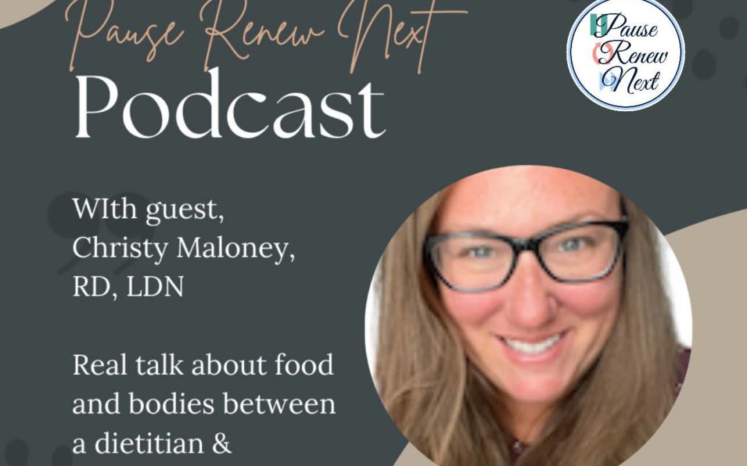 Real Talk about Food and Bodies: A Conversation with Christy Maloney, RD, LDN, CEDS-S