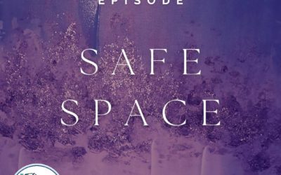 Soul-Care Reflections: Safe Space