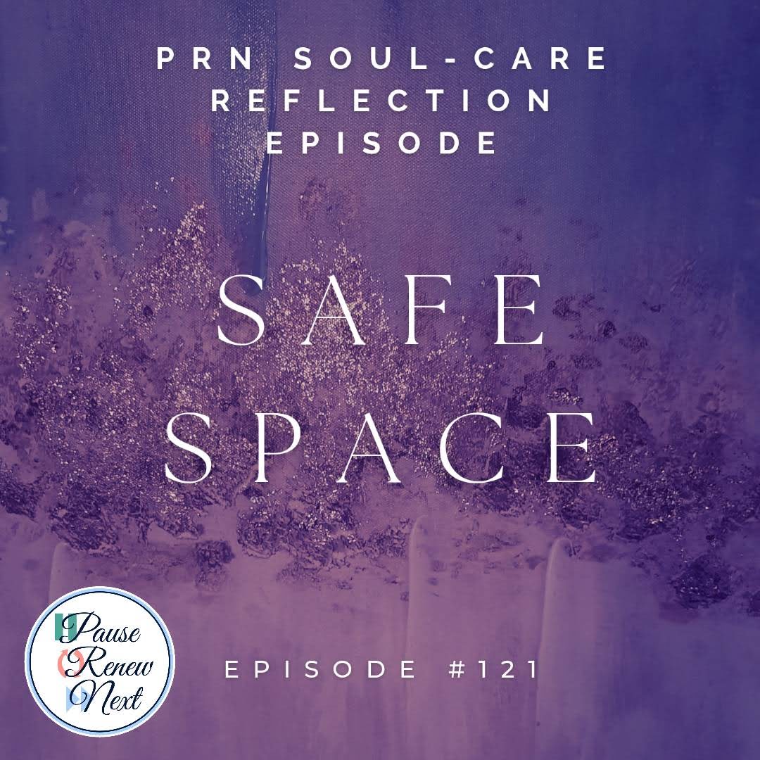 Soul-Care Reflections: Safe Space