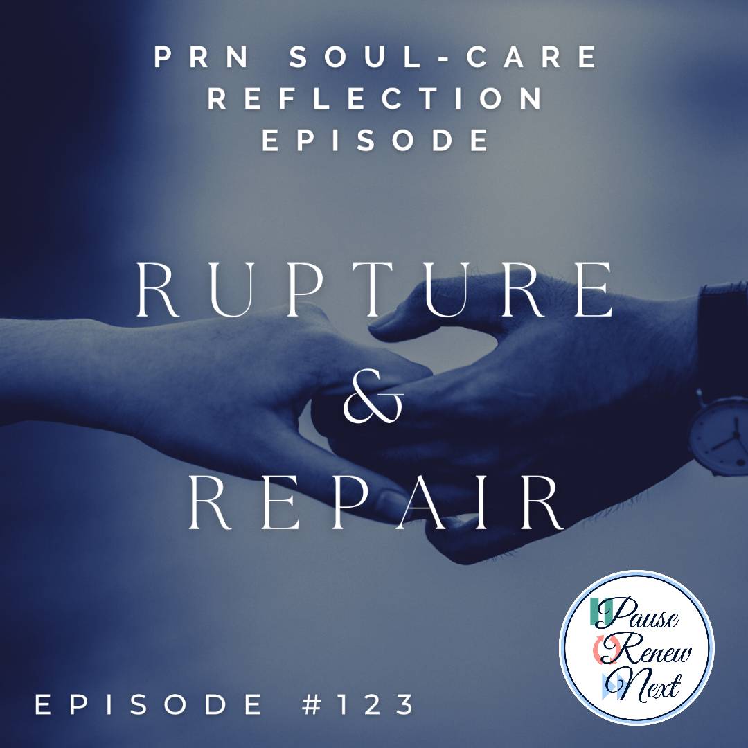 Soul-Care Reflections: Rupture & Repair