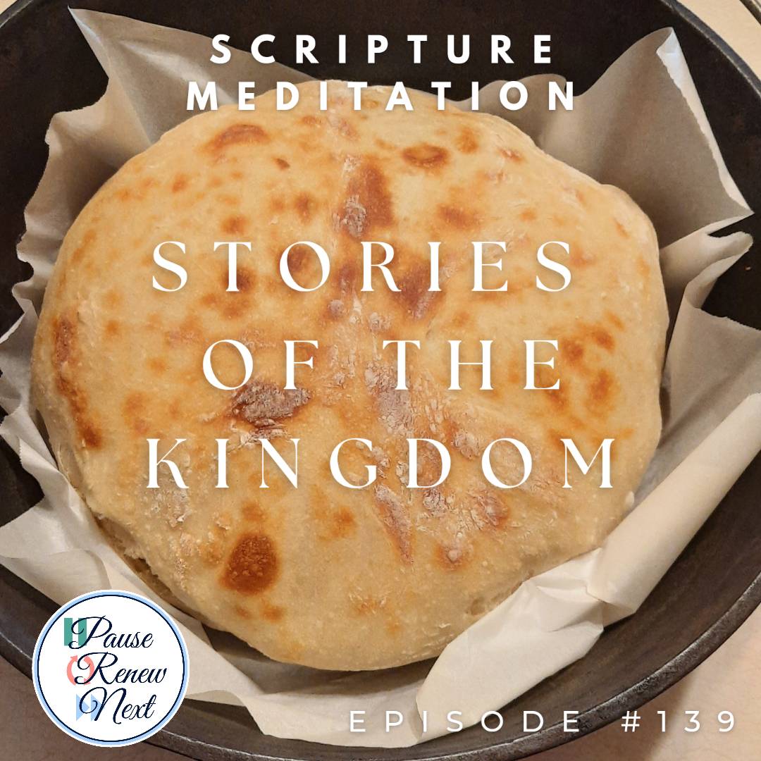 Soul-Care Reflections: Stories of the Kingdom
