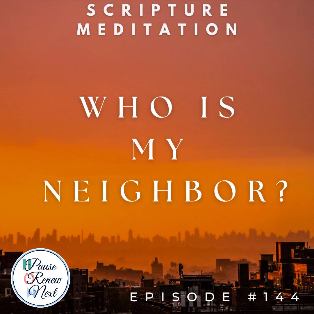Stories of the Kingdom: Who Is My Neighbor?