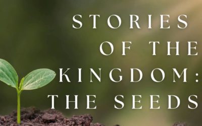 Stories of the Kingdom: The Seeds