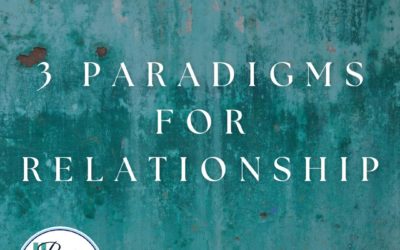 Tell Your Story: 3 Paradigms for Relationship