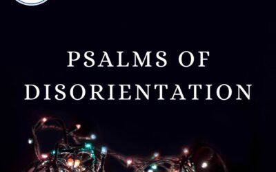 Psalms of Disorientation