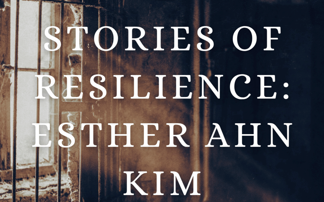 (REPLAY) Stories of Resilience: Esther Ahn Kim